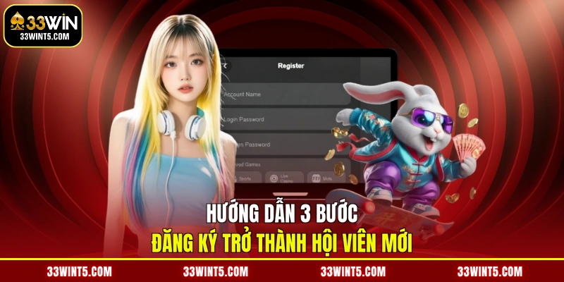 Hướng dẫn 3 bước đăng ký trở thành hội viên mới