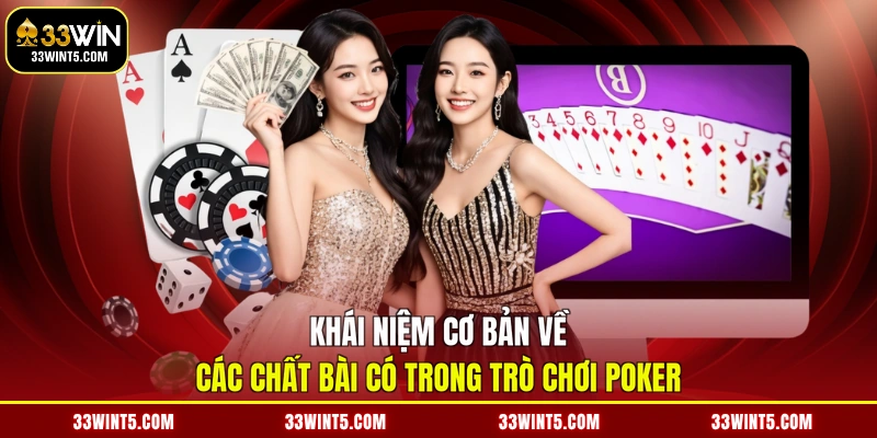 Khái niệm cơ bản về các chất bài có trong trò chơi Poker